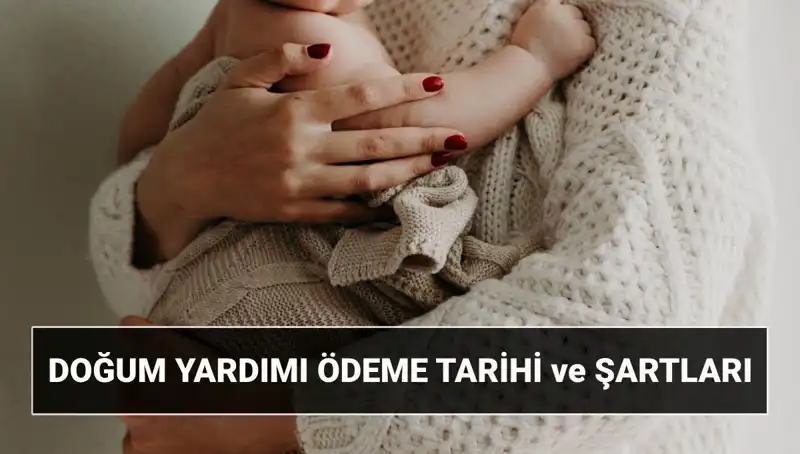 2025'te Doğum Yardımı Başvurusu: Kaç Lira, Nasıl Alınır ve Şartlar!