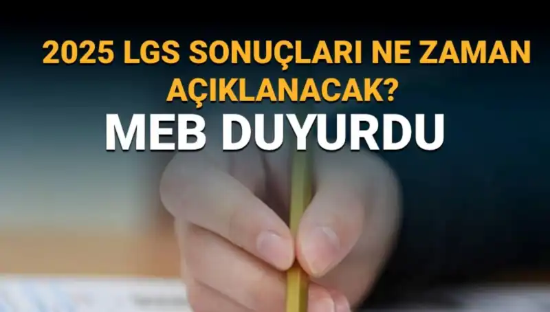 2025 LGS Sonuçları Ne Zaman Açıklanacak? İşte Tüm Detaylar