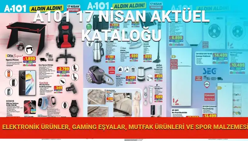A101 Market'ten 17 Nisan’a Özel Aktüel Kataloğu Yayınlandı!