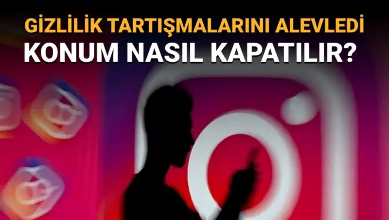 Instagram Arkadaş Haritası: Konum Kapatma Yöntemleri ve Detayları