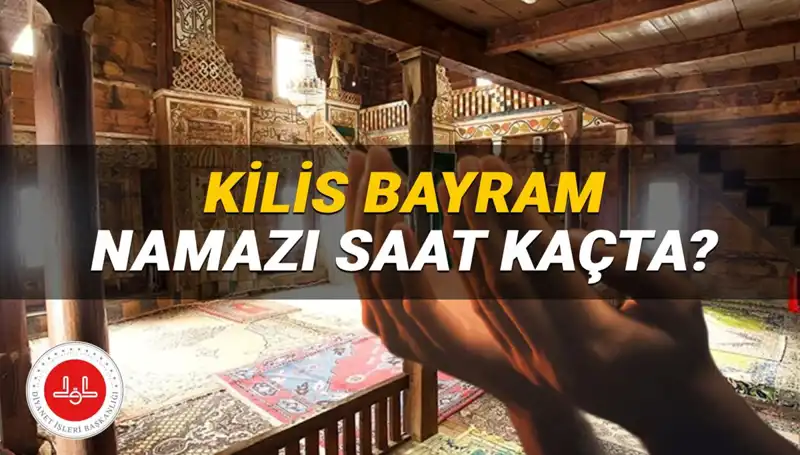 Kilis'te Kurban Bayramı Namazı Saati 2025 Belirlendi!
