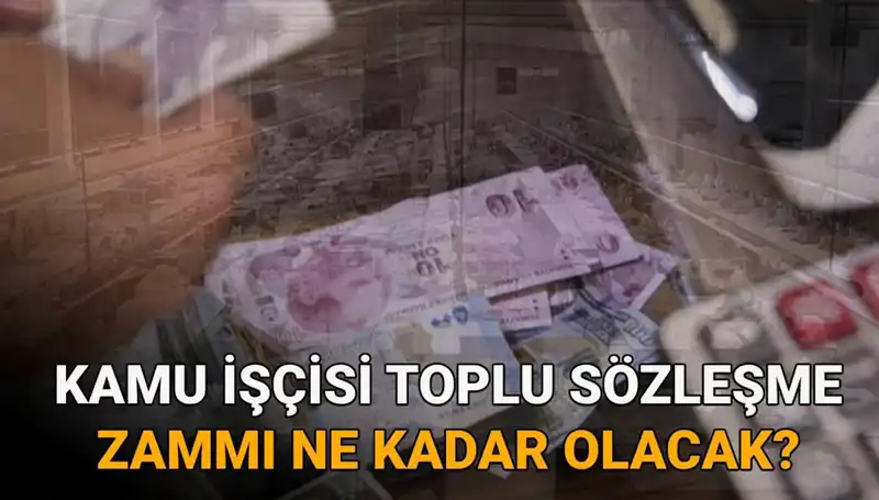 2025 Kamu İşçileri Toplu Sözleşme Zamları: Çalışmaların Son Durumu ve Beklentiler