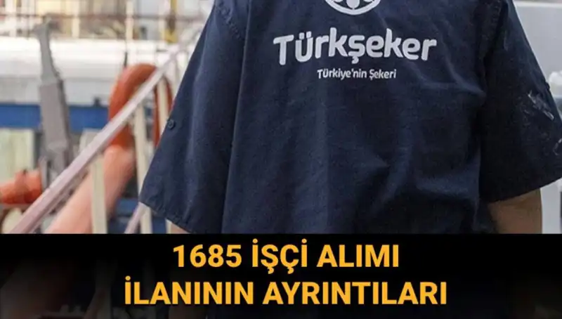 TÜRKŞEKER İşçi Alımı Başvurusu: Şartlar ve Süreç Hakkında Bilmeniz Gerekenler