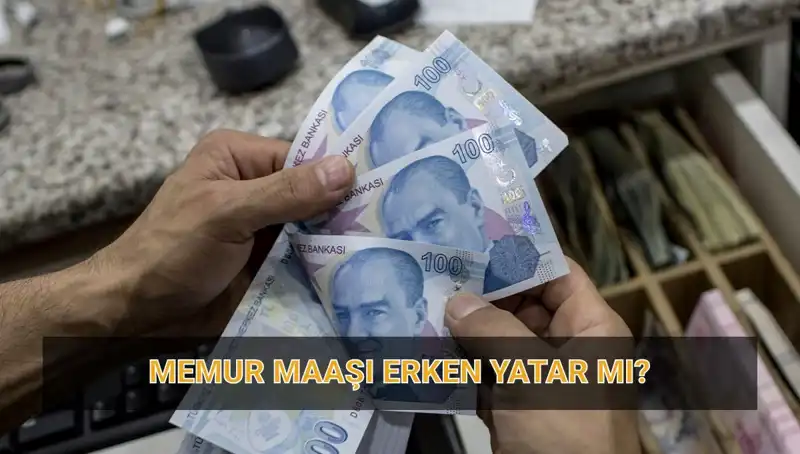 Memur Maaşları Nisan'da Erken Yatacak mı? Ödeme Tarihleri Açıklandı!