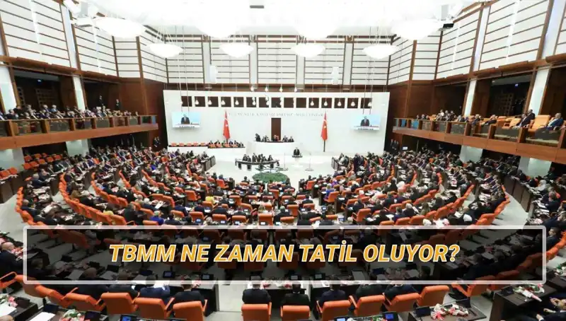 TBMM'nin 2025 Tatil Tarihleri: Meclis Ne Zaman Tatil Olacak?