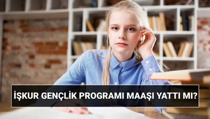 İŞKUR Gençlik Programı Ödemeleri Başladı: Sorgulama Nasıl Yapılır?