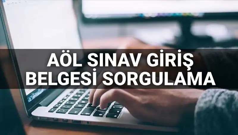 AÖL Sınav Giriş Belgesi Ne Zaman Yayınlanacak? İşte Tüm Ayrıntılar!