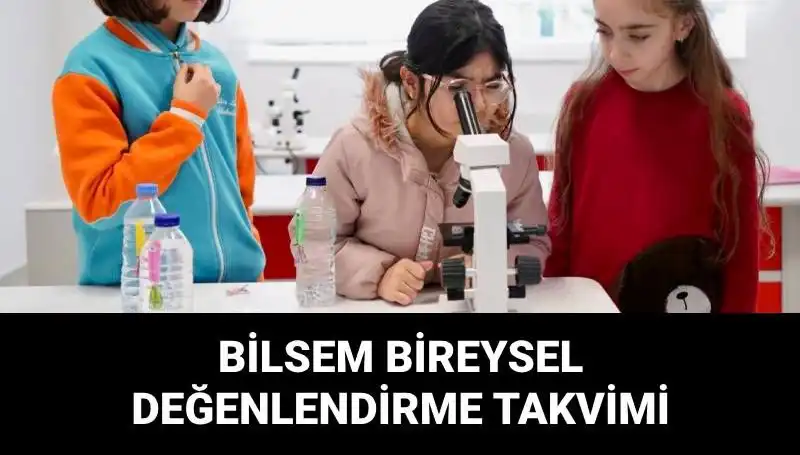 BİLSEM Bireysel Değerlendirme Sınavları 2024 Takvimi Açıklandı!