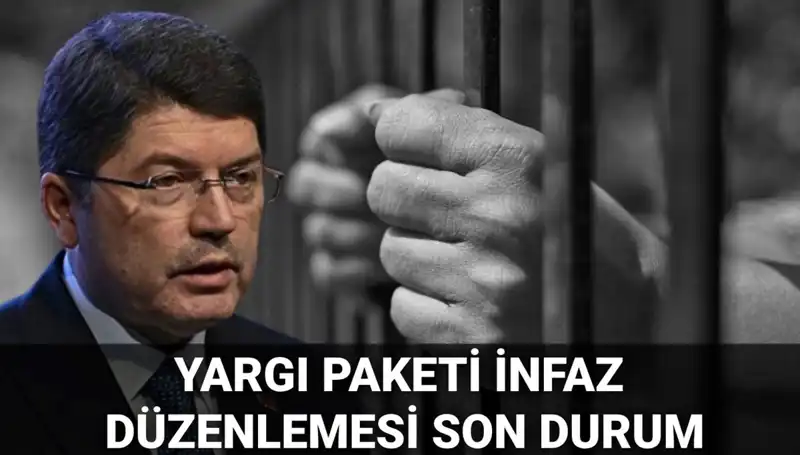 Yargı Paketi Fırtına Gibi Geliyor: 2025 İçin İnfaz Düzenlemesi