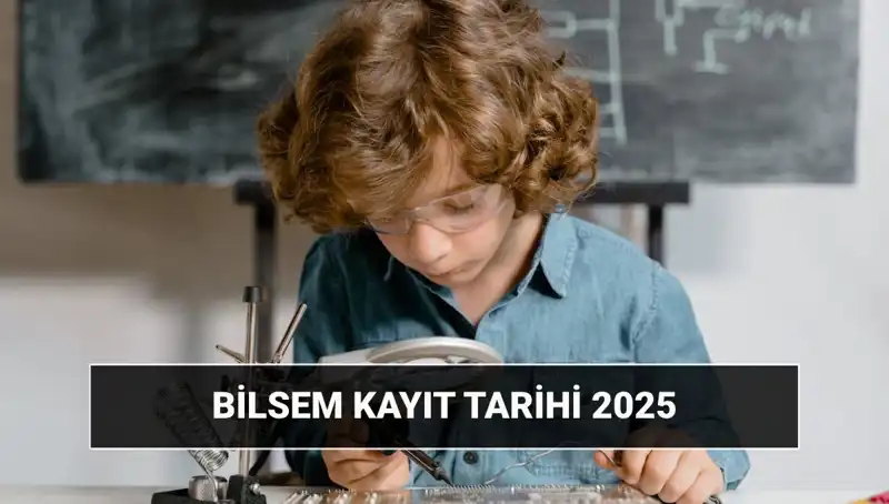 BİLSEM 2025 Sonuçları ve Kayıt Tarihleri Açıklandı!
