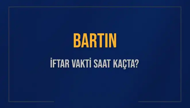 Bartın İftar Vakti: 2 Mart 2025 İçin Güncel Bilgiler