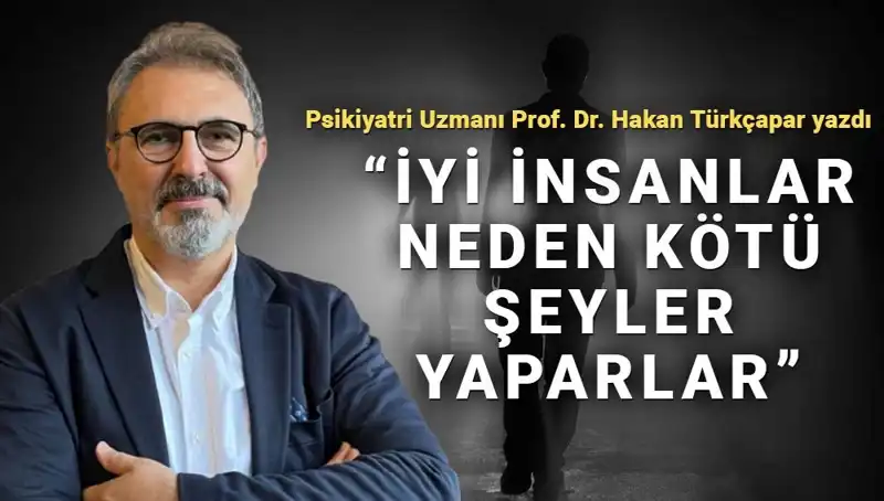 İyi İnsanlar Neden Kötü Şeyler Yapıyor? Kahraman Olmak Mümkün Mü?